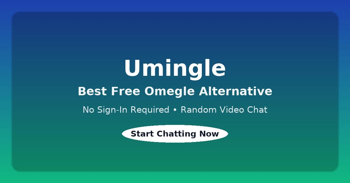 Umingle – Best Omegle Alternative & No Sign-In Video Chat